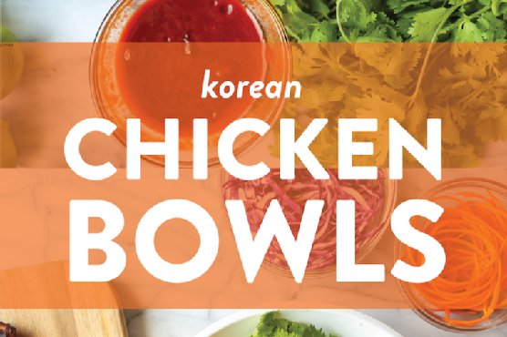 Korean Chicken Bowls