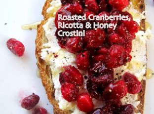 Roasted Cranberries, Ricotta & Honey Crostini